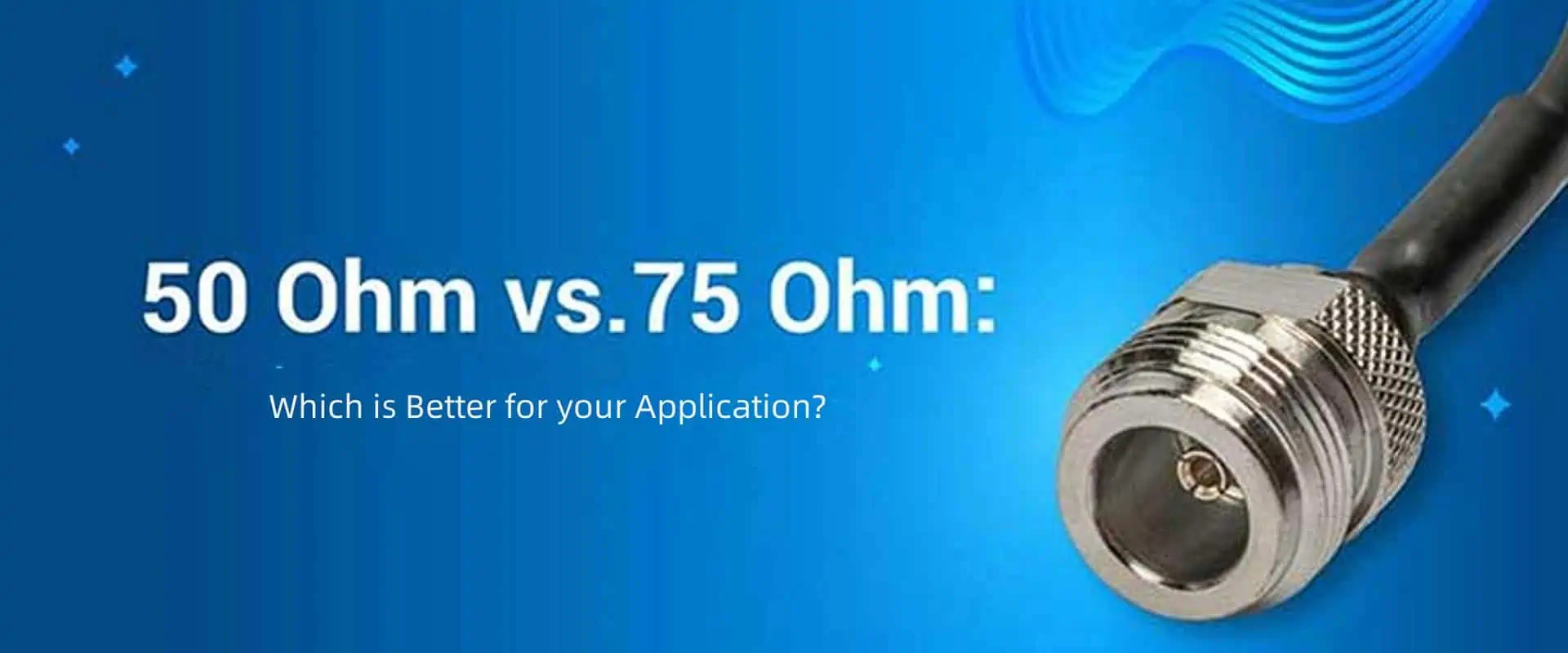 50 Ohm vs 75 Ohm