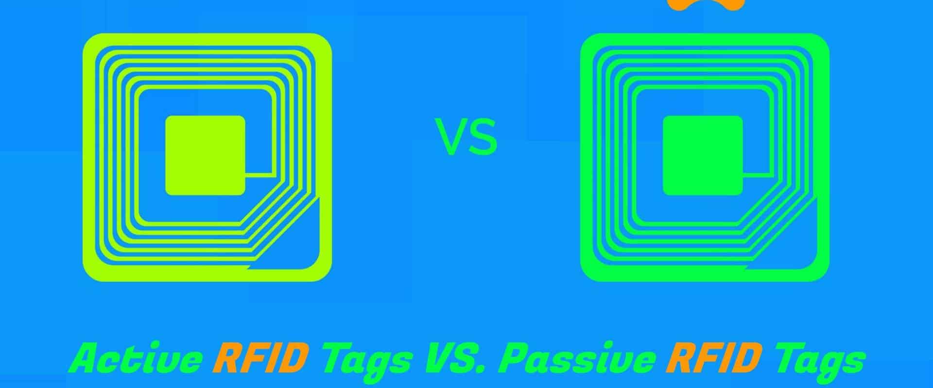 Active vs Passive RFID Tags Which is Suitable for your Application
