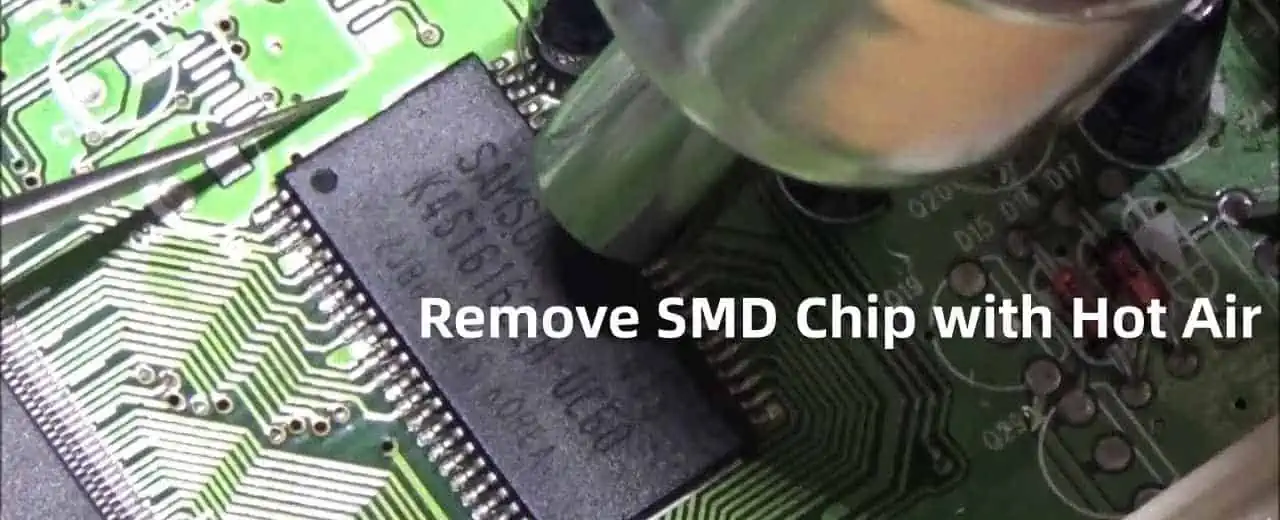 Remove SMD Chip with Hot Air